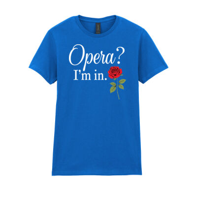 Opera? I’m In. T-Shirt – Elegant Rose Design for Opera Lovers Thumbnail